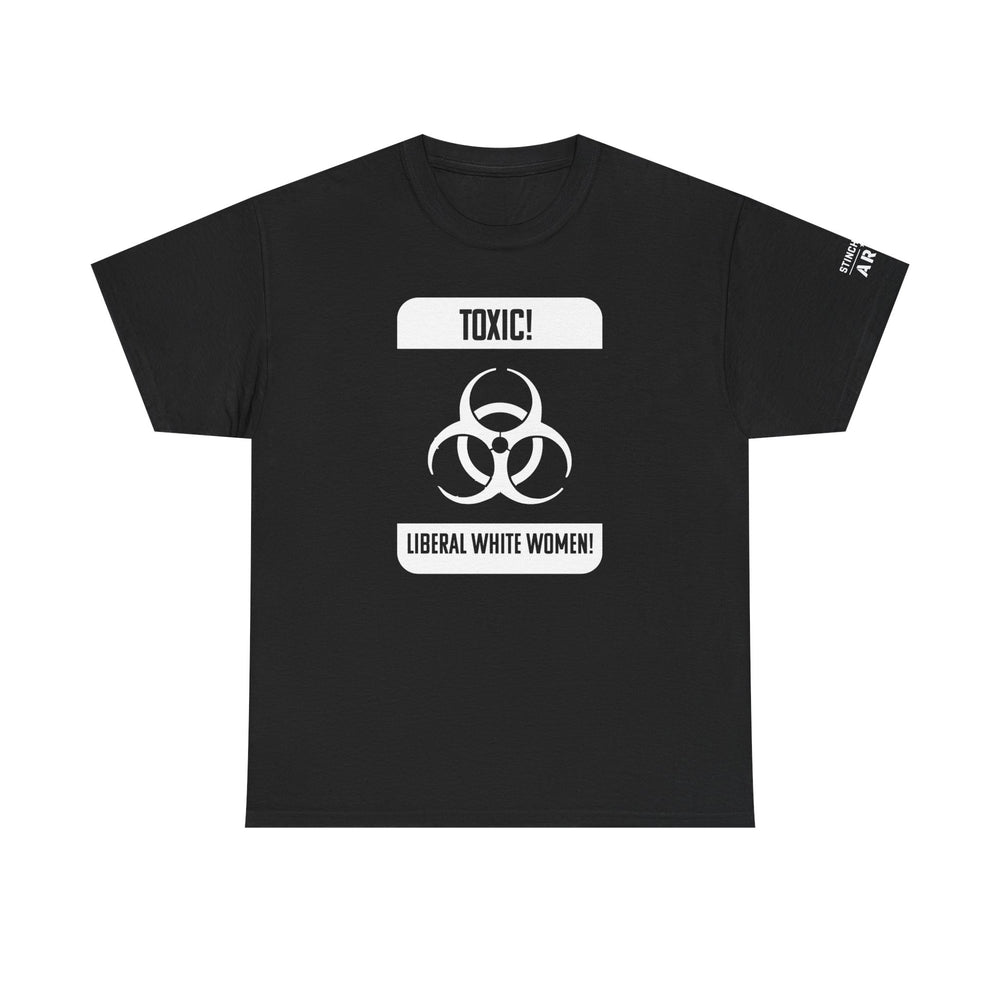 Toxic Liberal Women T-shirt