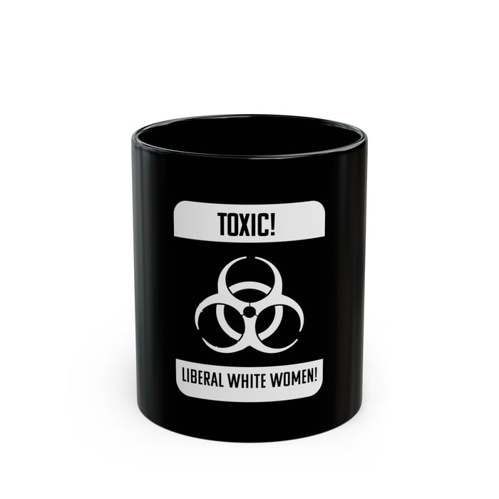 Toxic Liberal Women Mug