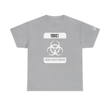 Toxic Liberal Women T-shirt