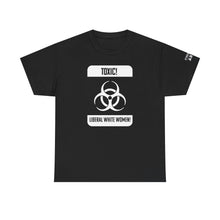 Toxic Liberal Women T-shirt