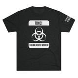 Toxic Liberal Women T-shirt