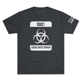 Toxic Liberal Women T-shirt