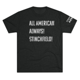 All American Always Stinchfield Tee